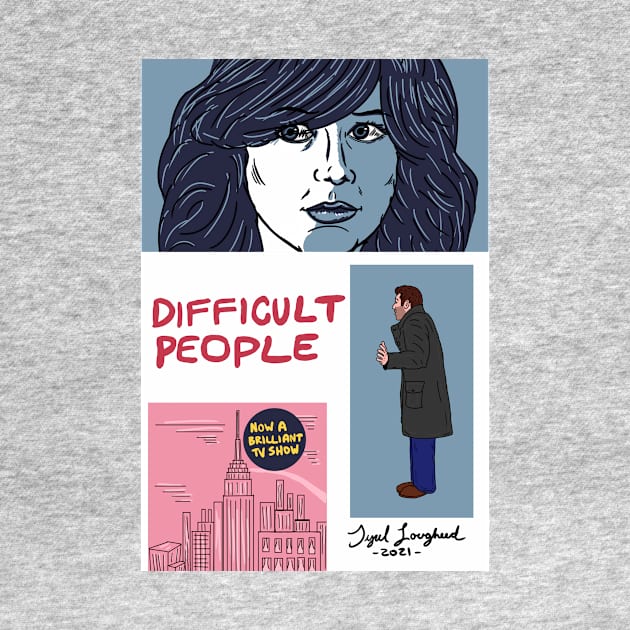 Difficult People as a Graphic Novel - Smaller by Tyrel Lougheed